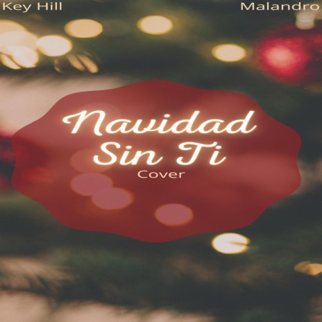 Navidad Sin Ti ft. Malandro | Boomplay Music