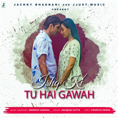 Ishq Ki Tu Hai Gawah | Boomplay Music