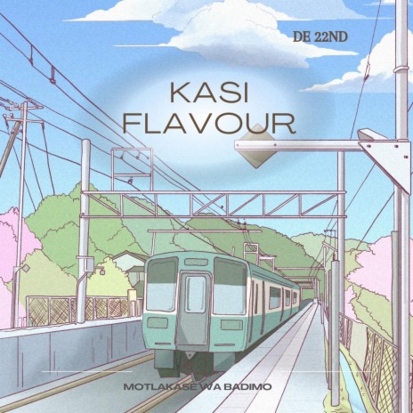 Kasi flavour De 22nd | Boomplay Music