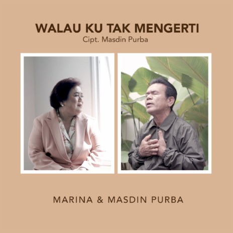 Walau Ku Tak Mengerti ft. Masdin Purba | Boomplay Music