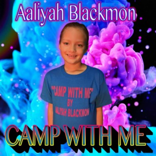 Camp With Me (Radio Edit) ft. Aaliyah Blackmon lyrics | Boomplay Music