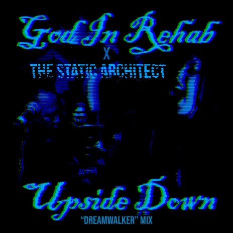 Upside Down (Dreamwalker Remix) ft. The Static Architect