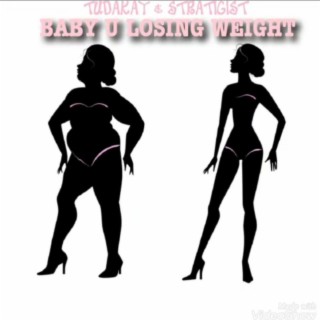 Baby U Losing Weight