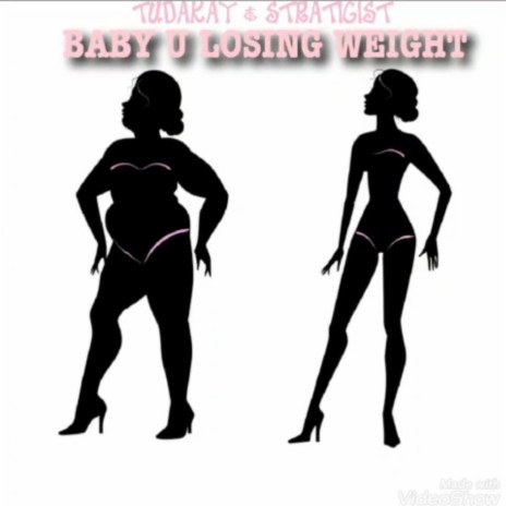 Baby U Losing Weight (Fill In the Blanks) | Boomplay Music