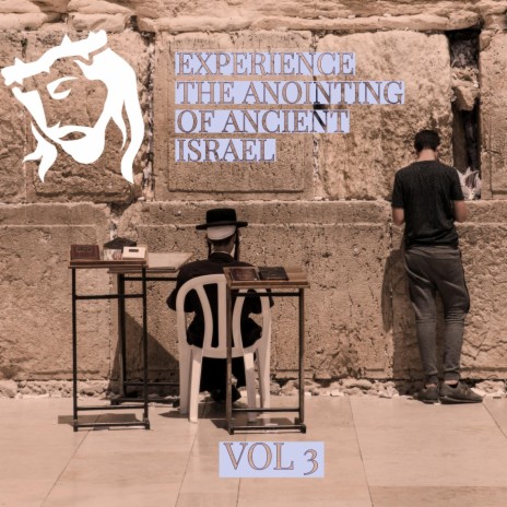 Experience the Anointing of Ancient Israel,, Vol.. 3