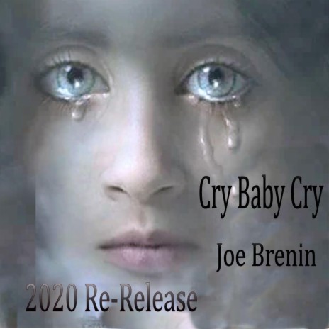 Cry Baby Cry | Boomplay Music