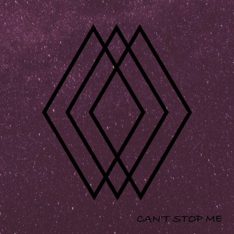 Can't Stop Me | Boomplay Music