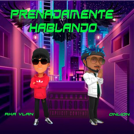 Preñadamente Hablando ft. Aka Vlan | Boomplay Music