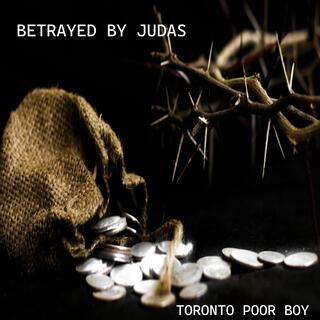 Betrayed By Judas