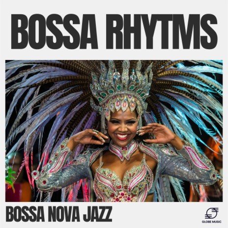 Bossa Nova Jazz Café | Boomplay Music