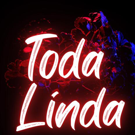 Toda Linda | Boomplay Music