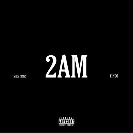 2AM ft. CincoGotHoes | Boomplay Music
