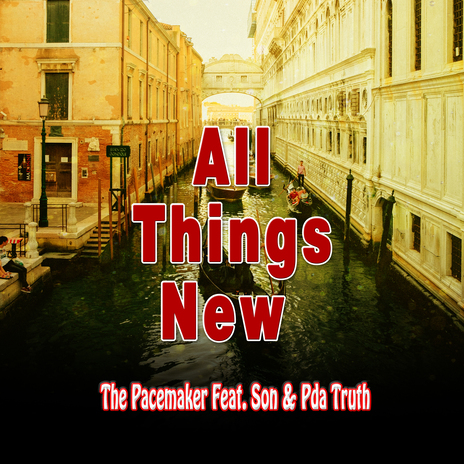 All Things New ft. Son & PDA Truth | Boomplay Music