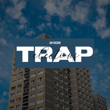 Trap Elections | Boomplay Music