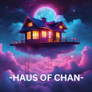 Haus Of Chan