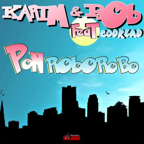 Pon Roborobo (Extended Mix) ft. Rob & Codread | Boomplay Music