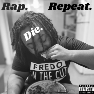 Rap. Die. Repeat.