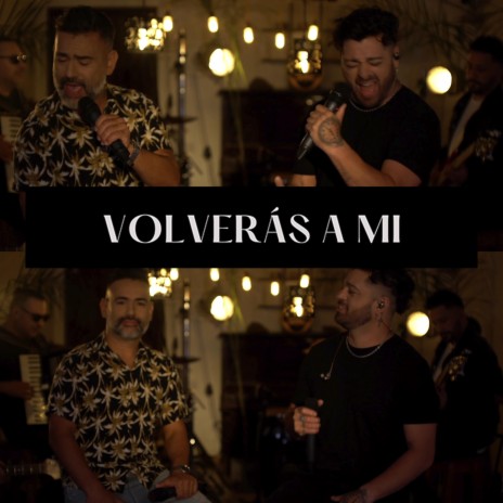 Volverás a mi ft. Tus Guardianes | Boomplay Music