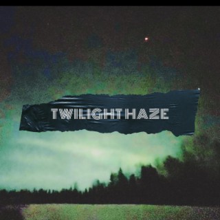 Twilight Haze