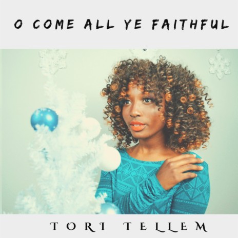 O Come All Ye Faithful (Tori's Version)