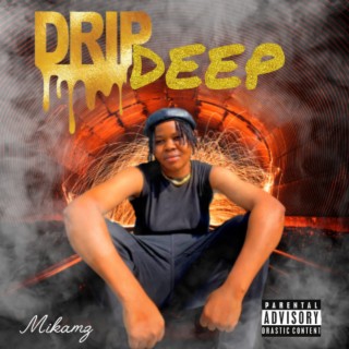 Drip Deep lyrics | Boomplay Music