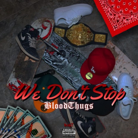 We Don't Stop ft. DizzyGlockHour | Boomplay Music