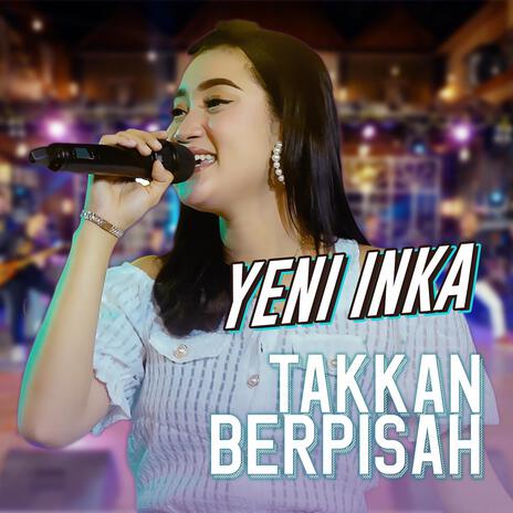 Takkan Berpisah | Boomplay Music