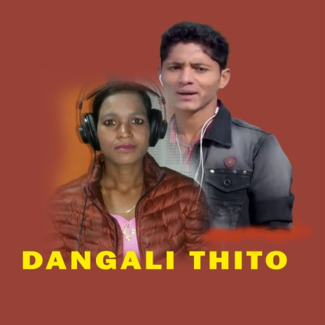 DANGALI THITO ft. INDRA RAJ GIRI & NIRMALA BISWOKARMA | Boomplay Music