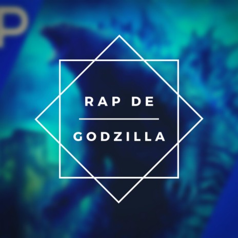 Rap de Godzilla | Boomplay Music