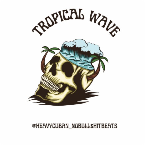 Tropical Wave | Boomplay Music