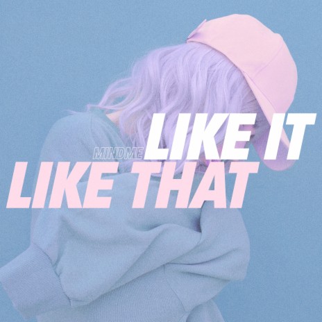 Like It Like That ft. Le June | Boomplay Music