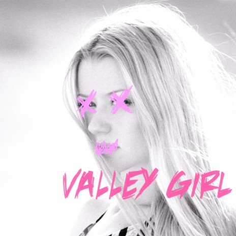 VALLEY GIRL | Boomplay Music