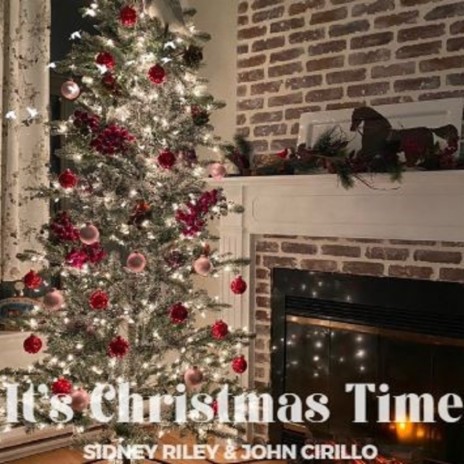 It's Christmas Time ft. John Cirillo