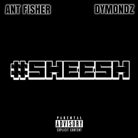 #SHEESH ft. Dymondz