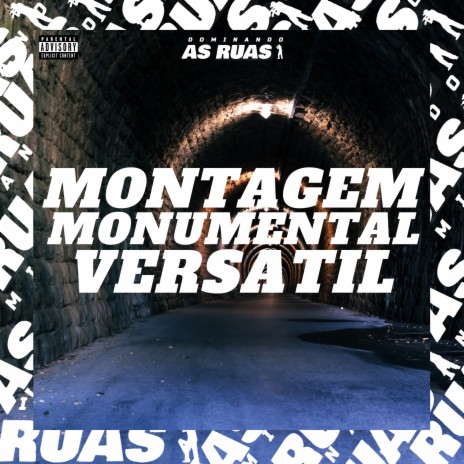 Montagem Monumental Versátil ft. DJ 7W & DJ NGK 098 | Boomplay Music