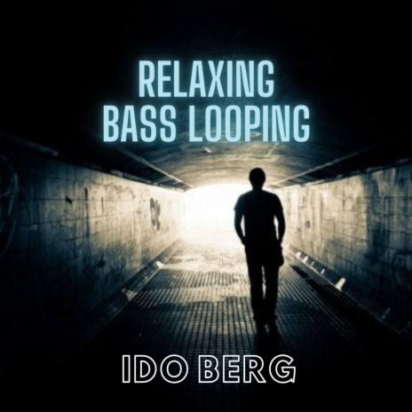 Relaxing Bass Looping