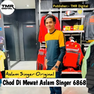 Chod Di Mewat Aslam Singer 6868