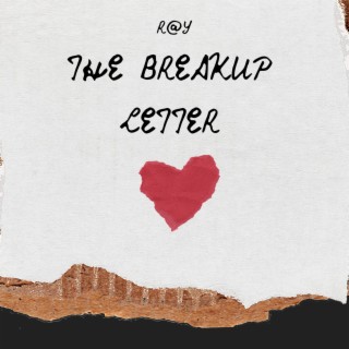 The Breakup Letter