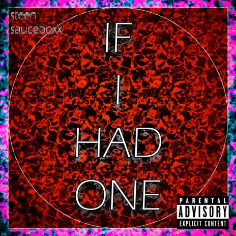 IF I HAD ONE ft. sauceboxx | Boomplay Music