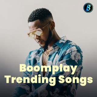 Boomplay Trending Songs