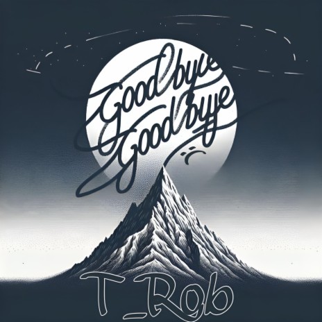 Good bye Good bye :( | Boomplay Music