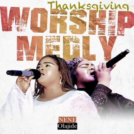 Thanksgiving Worship (Medley)