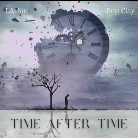 Time After Time Ft La Sin Pop City Mp3 Download Time After Time Ft La Sin Pop City Lyrics Boomplay Music Time After Time Ft La Sin Pop City Mp3 Download Time After Time Ft La Sin Pop City Lyrics Boomplay Music
