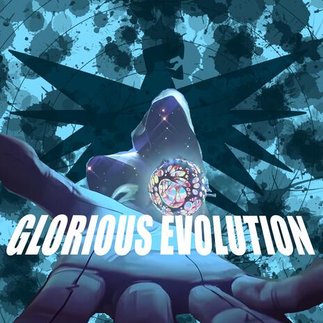 Gloruous Evolution | Boomplay Music