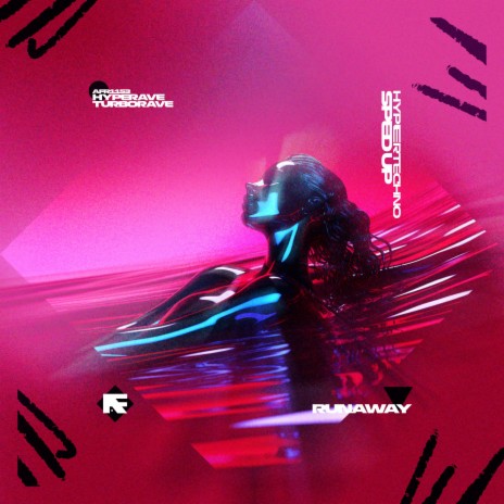 RUNAWAY (HYPERTECHNO SPED UP) ft. TURBORAVE | Boomplay Music