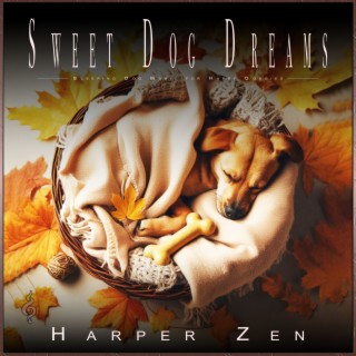 Sweet Dog Dreams: Sleeping Dog Music for Happy Doggies