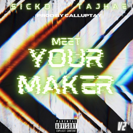 Meet Your Maker ft. Tajhae | Boomplay Music