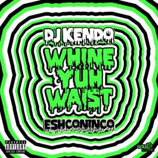 Wine yuh waist ft. Eshconinco lyrics | Boomplay Music