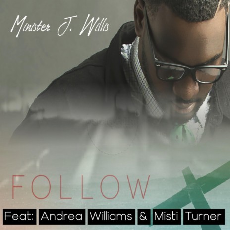 Follow (feat. Andrea Williams & Misti Turner)