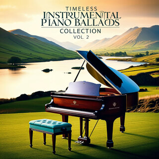 Timeless Instrumental Piano Ballads Collection - Vol. 2